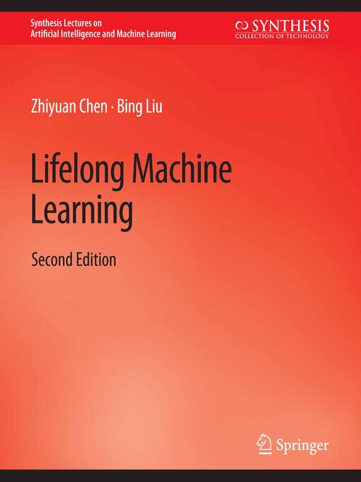 Title details for Lifelong Machine Learning by Zhiyuan Chen - Available